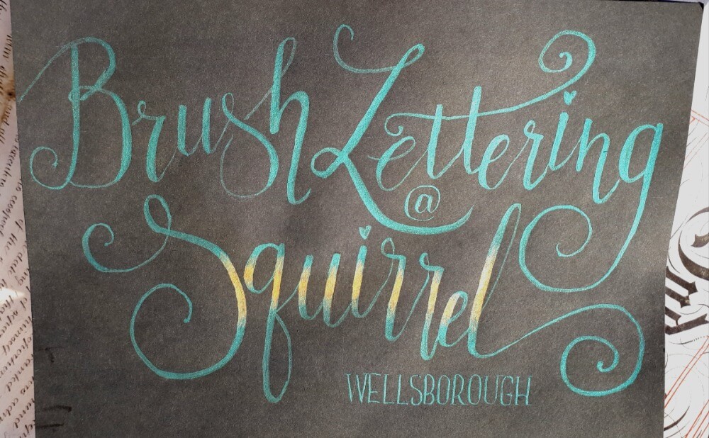 Brush Lettering Calligraphy Workshop – Squirrel, Wellsborough